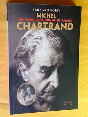 Seller image for Michel Chartrand: les dires d'un homme de parole for sale by Claudine Bouvier