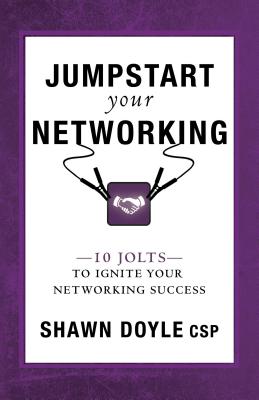 Seller image for Jumpstart Your Networking: 10 Jolts to Ignite Your Networking Success (Paperback or Softback) for sale by BargainBookStores