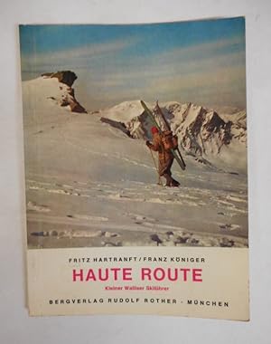 Imagen del vendedor de Haute Route. Kleiner Walliser Skifhrer. Mit einer zweifarbigen bersichtskarte, 14 Bildern und einem Hhenprofil. a la venta por Der Buchfreund