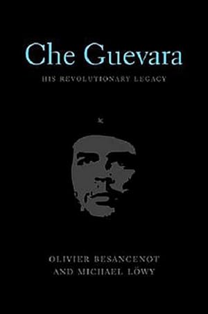 Imagen del vendedor de Che Guevara: His Revolutionary Legacy a la venta por Che & Chandler Versandbuchhandlung