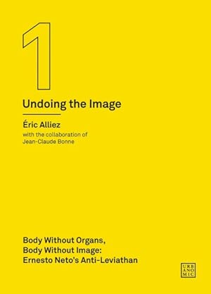 Seller image for Body Without Organs, Body Without Image : Ernesto Neto's Anti-Leviathan for sale by GreatBookPrices