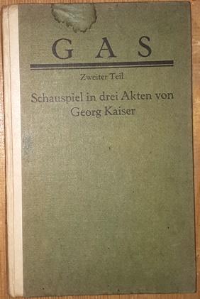 Image du vendeur pour Gas. Zweiter Teil. Schauspiel in drei Akten. mis en vente par Antiquariat Johann Forster