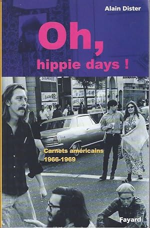 Image du vendeur pour Oh, hippie days! Carnets americains 1966-1969 mis en vente par The Ridge Books