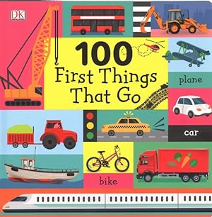 Seller image for 100 First Things That Go for sale by GreatBookPrices