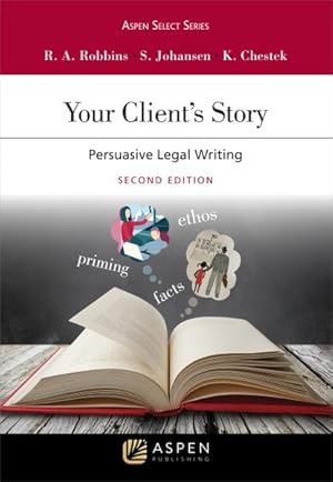 Bild des Verkufers fr Your Client's Story : Persuasive Legal Writing zum Verkauf von GreatBookPrices