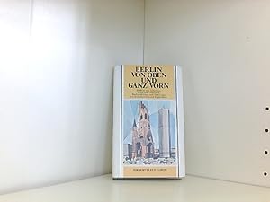 Image du vendeur pour Berlin von oben und ganz vorn. Erlebtes und Erdachtes, Prosa und Gereimtes, Nachdenkliches und Humoriges von Einheimischen und Angereisten mis en vente par Book Broker