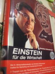 Einstein für die Wirtschaft 7 Thesen aus der Relativitätstheorie inkl. Praxistransfer für die Wir...