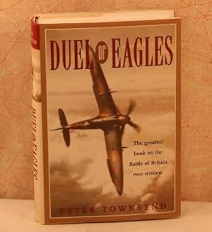 Image du vendeur pour Duel of Eagles: The Struggle for the Skies from the First World War to the Battle of Britain mis en vente par Top Edge Gilt