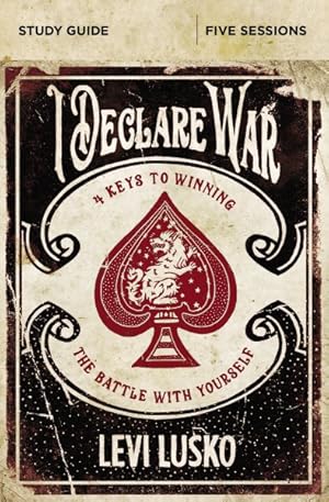 Seller image for I Declare War : 4 Keys to Winning the Battle With Yourself, 5 Sessions for sale by GreatBookPrices