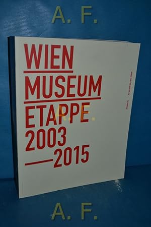 Seller image for 10 Jahre Wien Museum : Etappe 2003-13. for sale by Antiquarische Fundgrube e.U.