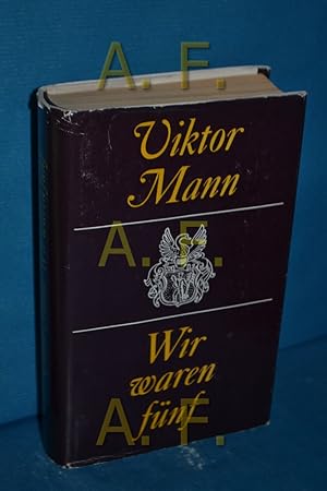 Seller image for Wir waren fnf : Bildnis der Familie Mann for sale by Antiquarische Fundgrube e.U.