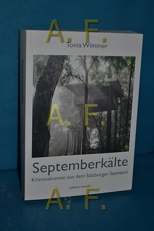 Bild des Verkufers fr Septemberklte : Kriminalroman aus dem Salzburger Seenland / MIT WIDMUNG von Tonia Wimmer zum Verkauf von Antiquarische Fundgrube e.U.