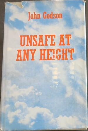 Seller image for UNSAFE AT ANY HEIGHT for sale by Chapter 1