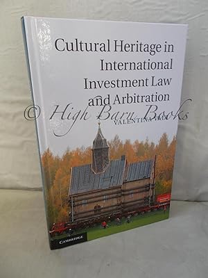 Cultural Heritage in International Investment Law and Arbitration