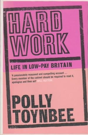 Bild des Verkufers fr Hard Work: Life in Low-Pay Britain zum Verkauf von The Glass Key