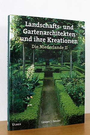 Bild des Verkufers fr Landschafts- und Gartenarchitekten und ihre Kreationen: Die Niederlande II zum Verkauf von AMSELBEIN - Antiquariat und Neubuch