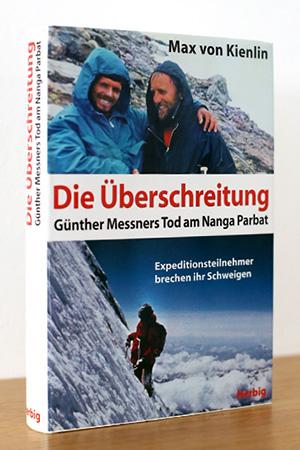 Die Überschreitung - Günther Messners Tod am Nanga Parbat