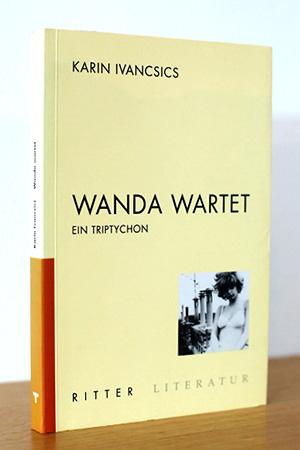 Bild des Verkufers fr Wanda wartet - Ein Tryptychon zum Verkauf von AMSELBEIN - Antiquariat und Neubuch