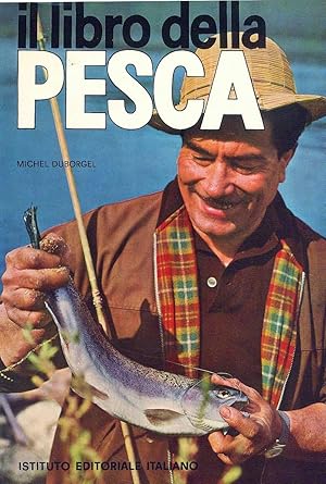 Image du vendeur pour Il Libro della Pesca mis en vente par Miliardi di Parole