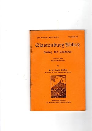 Image du vendeur pour Glastonbury Abbey during the Crusades. Extracts from Adam of Domerham. (Somerset Folk Series. no. 28.) mis en vente par Gwyn Tudur Davies