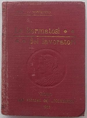 Seller image for Le dermatosi dei lavoratori. for sale by S.B. Il Piacere e il Dovere
