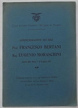 Commemorazione dei soci Prof. Francesco Bertani Rag. Eufenio Moraschini periti alla Meije l'11 Lu...
