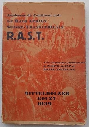 Image du vendeur pour R-A-S-T en hydravion de Zurich au Cap de Bonne-Esprance. Le Raid Arien Suisse-Transafricain. mis en vente par S.B. Il Piacere e il Dovere