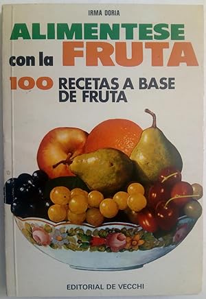 Immagine del venditore per Alimntese con la fruta. 100 recetas a base de fruta venduto da Librera Ofisierra