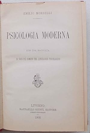 Bild des Verkufers fr Psicologia moderna. Con una raccolta di voci pi comuni nel linguaggio psicologico. zum Verkauf von S.B. Il Piacere e il Dovere