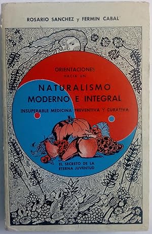 Imagen del vendedor de Orientaciones hacia un naturalismo moderno e integral. Insuperable medicina preventiva y curativa a la venta por Librera Ofisierra