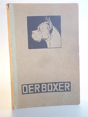 Bild des Verkufers fr Der Boxer. Eine kurze bersicht ber Abstammung, Zucht, Haltung, Pflege, Rasseerkennung und sonstig Wissenswertes ber den Boxer sowie ber die Ttigkeit des Boxer-Klubs. zum Verkauf von Adalbert Gregor Schmidt