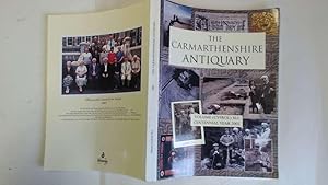 Imagen del vendedor de The Carmarthenshire Antiquary. Transactions of the Carmarthenshire Antiquarian Society. Volume XLI. Centennial Year 2005. a la venta por Goldstone Rare Books