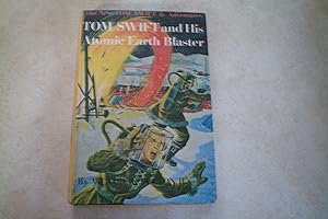 TOM SWIFT AND HIS ATOMIC EARTH BLASTER The New Tom Swift JR. Adventures
