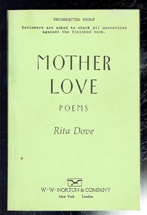 Seller image for Mother Love. Poems. Uncorrected Proof Copy for sale by Sonnets And Symphonies
