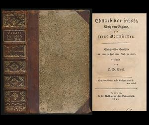 C. D. Voß historische Gemählde. Eduard der Sechste, König von England, und seine Vormünder. Ein h...