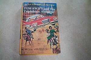 TOM SWIFT AND HIS TRIPHIBIAN ATOMICAR The New Tom Swift JR. Adventures