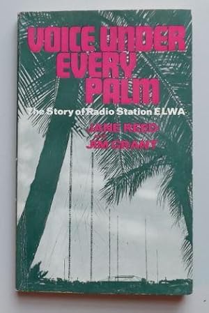 Seller image for Voice Under Every Palm: The Story of Radio Station Elwa for sale by ACCESSbooks