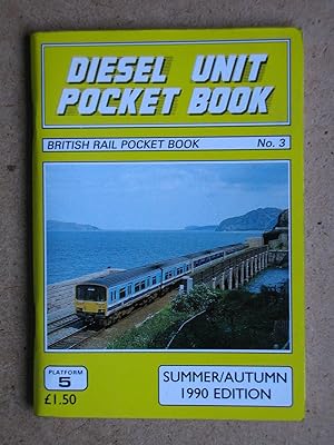 Seller image for Diesel Unit Pocket Book. Third Edition. Summer/Autumn 1990. for sale by N. G. Lawrie Books