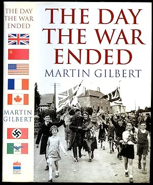 Seller image for The Day the War Ended | VE - Day 1945 In Europe and Around the World for sale by Little Stour Books PBFA Member