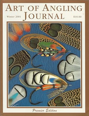 Seller image for ART OF ANGLING JOURNAL. Volume 1, issue 1. WINTER 2001. PREMIER ISSUE. By Paul Schmookler and Ingrid V. Sils. for sale by Coch-y-Bonddu Books Ltd