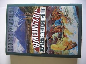 Seller image for Bowering's B.C./A Swashbuckling History for sale by Empire Books