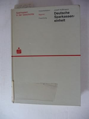 Deutsche Sparkasseneinheit : Geschichte, Aufbau, Leistungen des zentralen Sparkassenverbandes