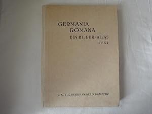 Seller image for Germania Romana. Ein Bilder-Atlas. Text. (Teile I-V in Einem) for sale by Malota