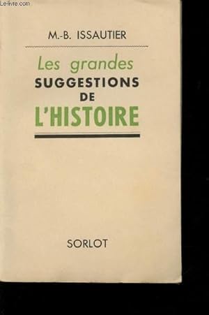 Bild des Verkufers fr Les Grandes Suggestions de l'Histoire. Tome premier. zum Verkauf von Le-Livre