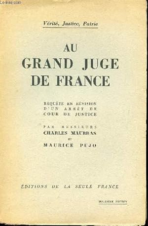 Bild des Verkufers fr Au Grand Juge de France. Requte en rvision d'un arrt de Cour de Justice. zum Verkauf von Le-Livre