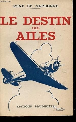 Seller image for Le Destin des Ailes. for sale by Le-Livre