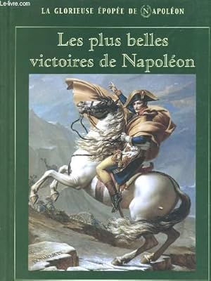 Seller image for La glorieuse pope de Napolon. Les plus belles victoires de Napolon. Marchaux et grands militaires. for sale by Le-Livre