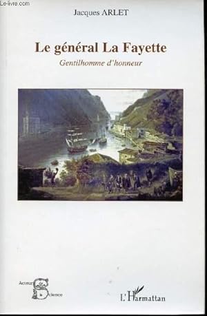 Seller image for Le Gnral La Fayette, gentilhomme d'honneur. for sale by Le-Livre