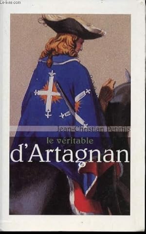 Image du vendeur pour Le vritable d'Artagnan. mis en vente par Le-Livre