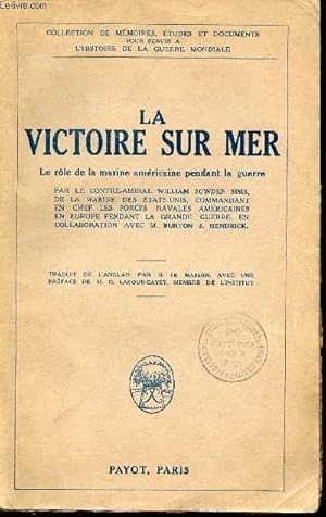 Bild des Verkufers fr La Victoire sur mer. Le rle de la Marine amricaine pendant la guerre. zum Verkauf von Le-Livre